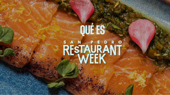 San Pedro Restaurant Week llega a su edición 21 con más de 170 establecimientos en NL