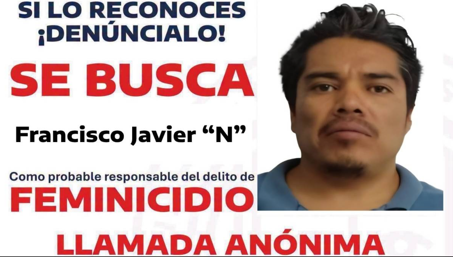 Fiscalía de Morelos difunde ficha de búsqueda para localizar a ‘Trompas’ por el feminicidio de Claudia Tacoronte