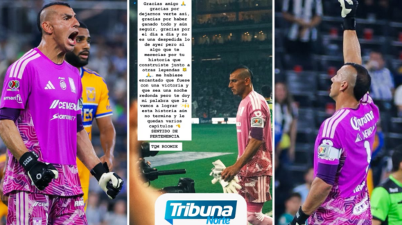 Mensaje de Fernando Gorriarán a Nahuel Guzmán aviva dudas sobre su futuro en Tigres