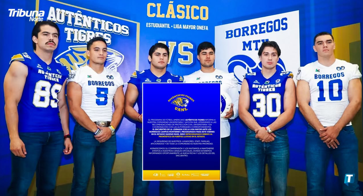 Aplazan el Clásico Regio Estudiantil entre Auténticos Tigres y Borregos por alerta climatológica