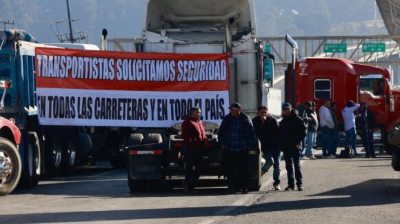 Transportistas rechazan bloqueos carreteros y abren mesas con Segob, Hacienda y Guardia Nacional